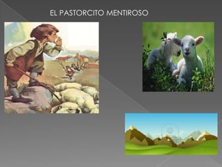 EL PASTORCITO MENTIROSO
 