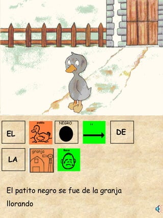 El patito negro se fue de la granja  llorando  EL DE NEGRO LA 