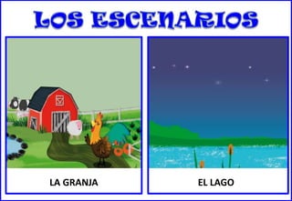 LA GRANJA
EL LAGO