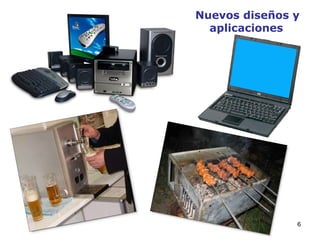 Nuevos diseños y aplicaciones 