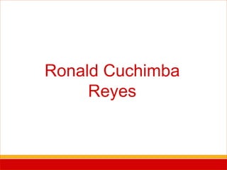 Ronald Cuchimba Reyes 