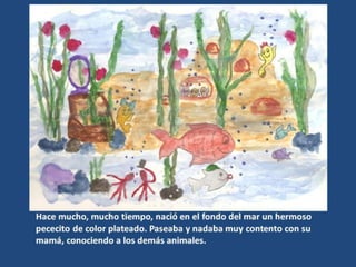 El pececito rey y sus amigos