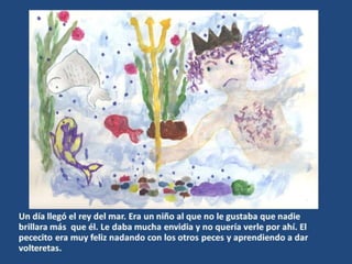 El pececito rey y sus amigos