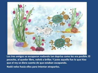 El pececito rey y sus amigos