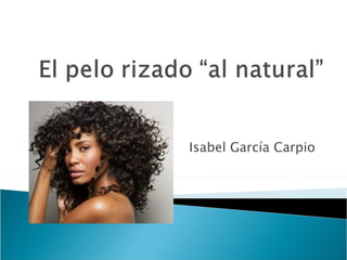 Isabel García Carpio
 