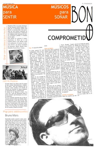 8 · Enero-Febrero 2013                                                                                                                                                                                 EL PENSADOR


MÚSICA                                                                                                                            MÚSICOS
para                                                                                                                                 para
SENTIR                                                                                                                             SOÑAR
                                 Hespèrion XXI es un grupo internacio-
                                 nal que interpreta música antigua. Diri-
Orar con la clásica bien hecha




                                 gido por el musicólogo catalán Jordi
                                 Savall, su merecida fama viene prece-
                                 dida por una perfecta ejecutoria así
                                 como por la recuperación y vindicación
                                 de verdaderas joyas musicales de nues-



                                                                                                                          COMPROMETID
                                 tra civilización, perdidas u olvidadas
                                 con los siglos.
                                 Para quienes no conozcan el grupo,
                                 proponemos un álbum que es una
                                 auténtica delicia y que, además, ayuda
                                 en la meditación y la oración: la colec-                                                                                                                                          o de incerti-
                                                                                                                                                                                       ando pués de un tiemp
                                 ción Ostinato, con piezas recopiladas                                                                                   y Stevie Wonder. Cu                                     elto los de U2
                                                                                                                   ticias.                                                          tes, me dumbre, han vu
                                 de Falconiero, Marini, Merula, Ortiz,                                                                                   escucho a estos cantan                                n “All that you
                                                                                                                                                                                     para la a su lugar co
                                 Pachelbel, Purcell, Rossi, Valente…            r: P. Llucià Pou Saba
                                                                                                            té                                           uno a una parte de mí                               behind”, orden y
                                                                            Po                                     Libro de Salmos                                              cacio nes... can’t leave
                                                                                                                                                   rial que no tengo expli                     música de vuelta a su
                                                                                                                                                                                                                              línea
                                                                                                   al U2 está Ha        ce pocos años, la edito                   a, supongo. Palabras y                                     tree”,
                                                                            El grupo music
                                                                                                               pa- italiana Einaudi pu
                                                                                                                                           blicó una mi alm                                    de “The Joshua
                                                                            consiguiendo éxitos sin                                                                han hecho de mí lo                             ”, “The unfor-
                                                                                                                        eva edición    del Libro de música                           incluso “Achtung baby
                                                                                           teban Linés dice nu                                            que unas só lidas e                                     y así lo reco-
                                                                            ragón. Es                                     Salmos y le pidió a ese                                  taciones gettable fire”,
                                                                             que “U2      es –con permiso de los                                       e rigurosas argumen                                      “con este disco
                                                                                                                                                                                   alcanzar, nocen ellos:
                                                                                                                                                , qu
                                                                                                                     cantante, líder de U2
                                                                             los Sto    nes- el últ imo gran                                   ucció  n. no habían logrado                                  erido regresar a lo
                                                                                       de rock en act ivo. Y
                                                                                                                     escribiera una introd                                    ido en Dios, hemo s qu
                                                                             grupo                                                         no co men- me han introduc                                     después de nuestro
                                                                                                               que Las palabras de Bo                                         os, sino más básico
                                                                                 dría decirse también                                  xplicar   la fe no en la fe en Di                                 con todas esas ideas
                                                                                                            , su zaban así: “E
                                                                              po
                                                                                                                                                                          sentido tangible flirteo                             ance”
                                                                              comprometido. Bono                                ha sido alg  o difícil. bien en un                              relacionadas con lo “d
                                                                                                  derado en los siempre                                    de Di os”.                                                   bemos que
                                                                              líder, ha aban
                                                                                                   un sinfín de ¿Cómo
                                                                                                                               se hace para explicar                                      reli- y el “tecno”… Sa
                                                                              últ imos años                                                            el No   s está diciendo que la                               negocio y hay
                                                                                                                           amor y una lógica en                                       io, que todo esto es un
                                                                               causas so     lidarias: la lucha un                                 ando    gión es algo muy ser                                 a industria detrás
                                                                                                                          razón del universo cu                                   , sino una una poderos
                                                                               contra el     hambre, contra el co                                no    de no es una creencia                                   que a menudo la
                                                                                                                       el mundo está tan lle                                       l de Dios. de él, a la
                                                                               SIDA    , Amnistía Internacio-                                      ed río experiencia persona                              arte poco le importa.
                                                                                                                       fracasos? ¿El libre alb                                e los gustos palabra
                                                                                       Y ahora, el perdón de la                                   bién a Dejando apart                                               ro en saberlo,
                                                                               nal...
                                                                                                                íses nos ha crucificado
                                                                                                                                             tam                                        que la Yo soy el prime
                                                                                de uda externa para los pa                                                  musicales está claro                               éxito corrompe y a
                                                                                                              ” ha nosotros?”.                                                      expresió n veo que el
                                                                                del Tercer Mundo…                           espiritualidad de esta
                                                                                                                                                       es- música es un arte                     mí también, inevitablem
                                                                                                                                                                                                                                 ente,
                                                                                estado con el Pa     pa, en la casa La                  se refleja en la del      espíritu humano, y esa                                        e por
                                                                                                             es ‘top trella del rock                                                             pero sigo aquí. ¿Sab
                                                                                Blanca y con las grand                                                              ualidad ha sido llevada                            rock tiene un
                                                                                                                        letra de sus ca nciones, y tam- espirit                            k es, qué? Porque el
                                                                                models’…                                                               co-   por U2 al rock: “El roc                               e. Ya lo he co-
                                                                                                                        bién en el texto de los                                        y senci- poder enorm
                                                                                            de una sociedad de                                            e en realidad, algo mu                              en más de una oca-
     EVANGELIZAR
                                                                                 Dentro                                                            s, qu
                                                                                                                         mentarios a los salmo                                    rque no se mentado
                                                                                 marke   ting y de consumo, el                                     lectura llo y simple, po                                        sotros no somos
                                                                                                                     - nos dan una clave de                                          enviar un sión pero no
                                                                                 líder  de U2 “acepta que for                                          ien- trata más que de                                      Lennon, esa his-
con la música
                                                                                                                                         Seguía dic                                   n la ética como John
                                                                                                              mismo de su música.                        se mensaje envuelto co
                                                                                 ma parte de lo que él                       Paul Hewson (que así                                              no toria de paz y amor;
                                                                                                                                                                                                                               estamos
                                                                                 define        co mo      ‘izquierda do                                       y la  estética de cada uno;                                  de esa idea
                                                                                                                                 según la pila bautis-                                        so- mucho más cerca
                      El grupo Jésed es un clásico entre los grupos               caviar’, pero     afirma que se llama,                                         más que eso. Somos no                                    cual el rock
                                                                                                                                                                                            es y “punk” según la
                                                                                                                                                              es
                      de pop cristiano latinoamericano, compara-                                  cinismo asumido mal):                                  os,  tros, público, promotor                                      el mundo
                                                                                  trata de un                                ecuerdo que los Salm                                           nudo puede cambiar
                      ble al mítico Jairé (por desgracia éste ya                  que da      por bueno si sirve “R                                     eran  artistas, los que a me                                  líticos jamás lo
                                                                                                                          más que objeto de canto,                                      lo hace- porque los po
                      disuelto). Jésed continúa en la batalla de                  para qu   e sus causas so lidarias                                 en   mi creemos que si no                                    mi caso personal,
                                                                                                                          objeto de una cantinela                                   s complica- harán. En
                      convertir las oraciones en música pegadiza,                  tenga  n mayor eco”. Se con-                                 os me    han mos cada vez má                                    tendría que añadir
                                                                                                                     ir- juventud. Los Salm                                      shion’, ya no además,
                      en instrumento para la evangelización.                       fiesa católico, ejerce de                                  comp   render do ya no es ‘fa                         que so y católico y eje
                                                                                                                                                                                                                                  rzo de
                                                                                                                 y ha preparado para
                      El último de sus álbumes se titula ¡Viva                     landés comprometido                                     de Jo  hn Len- es moderno”.                              irlandés     co mprometido. Ya
                      Cristo Rey!, toda una declaración desde el                                                 s de la honestidad
                                                                                    vendido 120 millo ne                   non, el lenguaje barro
                                                                                                                                                      co de
                                                                                                                                                                                          r         ve, en el fondo todo
                                                                                                                                                                                                                                   es un
                      primer momento, que homenajea a los criste-                   discos. De su      actuación en                         onard Cohen, El Se        ñor es mi pasto
                                                                                                                nos ha Bob Dylan y Le                                                                lío”.
                      ros mejicanos.                                                Barcelona la prensa                                                                 los expertos que des-
                                                                                                                        - la garganta cla  ra de Al Green Dicen
                                                                                                                 de no
                      En él se contienen canciones que ya han al-                   dejado un buen rastro
                      canzado muchas de ellas una notable audien-
                      cia: Lucharemos, Cristo Rey de Paz, Sha-
                      lom, El Reino de Dios ya llegó, Dónde están
                      los laicos, Transfórmame, Con Amor eterno,
                      Seré la Voz que clama en el desierto, Cristo
                      mi Rey, Viva Cristo Rey, Tu reinarás, Madre
                      de mi vocación y Pasará el invierno.


 Pop para adolescentes
                      Bruno Mars
                      Sorprendió cuando se prestó a cantar, junto
                      a Jaeson Ma, una canción que pone música
                      nada menos que a la Carta a los Corintios
                      de San Pablo (What’s love). Pero no debía
                      haber sorprendido demasiado. Después de
                      todo, las canciones de Mars Bruno tienen
                      algo que decir y lo dicen alto y claro. Sus
                      letras, enraizadas en valores humanos,
                      hablan de matrimonio (Marry you), de fide-
                      lidad (Rest of my life), sobre el amor a los
                      padres (Never say you can’t), sobre la ne-
                      cesidad de levantarse para hacerse nuevo
                      (Today my life begins). Toda una novedad
                      si tenemos en cuenta la zafiedad y superfi-
                      cialidad que se transmiten en demasiadas
                      ocasiones a través de la música pop más
                      pegadiza. Y más novedad aún que su disco-
                      grafía esté entre los grandes éxitos que
                      triunfan en medio mundo.
 