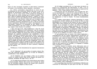 EL PENTATEUCO
llegó a la fase sacerdotal. También el culto hebreo evolucionó
en cuanto a sus sacrificios, fiestas sagradas y sacerdocio.
Los críticos racionalistas desarrollaron la teoría de que
el Pentateuco no fue escrito por Moisés, sino que es una reco-
pilación de documentos redactados, en su mayor parte, en el
siglo V a. de J.C. Juan Astruc (1753), profesor de medicina de
París, inició esta teoría, notando que se usaba el nombre Elo-
him (Dios) en algunos pasajes del Génesis, y Jehová en otros.
Para Astruc, esto era una evidencia de que Moisés había usado
dos documentos como fuentes, (cada uno con su manera espe-
cial de nombrar a Dios) para escribir el Génesis. Más tarde,
los estudiosos alemanes descubrieron lo que a ellos les parecían
ciertas repeticiones, diferencias de estilo y discordancia en las
narraciones. Llegaron a la conclusión de que Moisés no es-
cribió el Pentateuco, sino que lo hizo un redactor desconocido
que empleó varias fuentes al escribirlo.
A fines del siglo X I X , Julio Wellhausen y Karl H. Graf
desarrollaron la hipótesis Graf-Wellhausen, que fue aceptada
como la base fundamental de la Alta Crítica. Usaron la teoría
de la evolución religiosa de Israel como uno de los medios para
(listmguir los supuestos documentos que constituirían el Pen-
tateuco. También la utilizaron para poner fechas a esos docu-
mentos. Por ejemplo, si les parecía que un cierto documento
tenía una teología más abstracta que otro, llegaban a la con-
clusión de que había sido redactado en una fecha posterior, ya
que la religión iba siendo cada vez más complicada. Así es que
establecieron fechas según la medida de desarrollo religioso que
ellos imaginaban. Consideraron que el libro de Génesis era, en
su mayor parte, una colección de mitos cananeos, adaptados
por los hebreos.
Wellhausen y Graf, denominaron los supuestos documentos
así:
(1) El Jehovista (J), que prefiere el nombre Jehová. Ha-
bría sido redactado posiblementee en el reino de Salomón y
considerado el más antiguo.
(2) El Elohista (E) que designa a Dios con el nombre
común de Elohim. Habría sido escrito después del primer do-
cumento, alrededor del siglo VIII a. de J.C.
(3) El código Deuteronómico (D) comprenderla todo el libro
de Deuteronomio. Habría sido escrito en el reinado de Josías
por los sacerdotes quienes usaron este fraude para promover
un despertamiento religioso (2 Reyes 22:8).
APÉNDICE
(4) El código sacerdotal (P) es el que pone un interés es-
pecial en la organización del tabernáculo, el culto y los sa-
crificios. Podría haber tomado cuerpo durante el cautiverio ba-
bilónico, y dio el plan general del Pentateuco.
Consideraron que los documentos con excepción del D,
corren paralelamente a través de los primeros libros del Pen-
tateuco. La obra final habría sido redactada en el siglo V
antes de Cristo, probablemente por Esdras. Esta especulación
de Wellhausen y Graf se llama: la teoría documentaría,
J.E.D.P.
Los eruditos conservadores rechazan llanamente la teoría
documentaría J.E.D.P. Señalan que los títulos de Dios no están
distribuidos en el Génesis de una manera tal que se pueda di-
vidir el libro como sostienen los de la teoría documentaría. Por
ejemplo, no se encuentra el nombre de Jehová en diecisiete
capítulos, pero los críticos asignan porciones de cada uno de
estos capítulos al documento Jehovista. Además, no debemos
extrañarnos de que Moisés haya designado a Dios con más de
un título. En el Corán (libro sagrado de los musulmanes), hay
algunos pasajes que emplean el título divino Alá y otros Rab,
y no por eso se atribuye el Corán a varios autores.
¿Y qué podemos decir en cuanto a los relatos duplicados y
contradictorios que los críticos supuestamente encontraron en
el Génesis? Los conservadores explican que algunos son am-
pliaciones, tales como las órdenes de que los animales entren
en el arca (6:19 y 7:2); el primero era un mandato general y
el segundo da un detalle adicional. Los dos relatos de la crea-
ción (l:l-2:4a y 2:4b-2:25) son suplementarios. El primero pre-
senta la obra general de la creación, y el segundo, el enfoque
sobre el hombre y su ambiente.
También, llaman la atención ciertas diferencias entre el
lenguaje, estilo y punto de vista de lo que denominan los dis-
tintos documentos. Sin embargo, estos juicios son muy sub-
jetivos. No nos debe extrañar que cuando Moisés escribió las
partes legales y ceremoniales haya usado un vocabulario y es-
tilo algo diferente del que empleó en las partes históricas.
Además, Gordan Wenham, un erudito contemporáneo del An-
tiguo Testamento, dice que las diferencias del estilo, usadas para
distinguir las fuentes del Pentateuco, ya no tienen signifi-
erudito moderno, R. K. Harrison, que hasta un cierto defensor
de la alta crítica admite que las diferencias son pocas y se las
Los arqueólogos han descubierto muchísimas evidencias que
confirman la historicidad de gran parte del libro de Génesis,
puede clasificar como accidentales. 2
265
264
cado a la luz de las antiguas convenciones literarias. 1 Dice otro
 