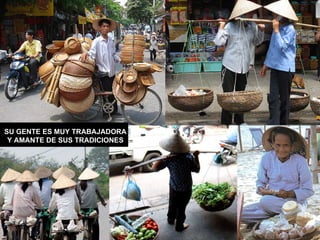 SU GENTE ES MUY TRABAJADORA Y AMANTE DE SUS TRADICIONES 