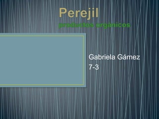 Gabriela Gámez
7-3
 