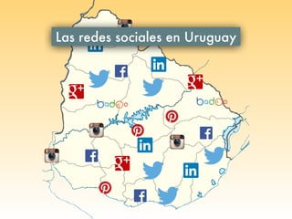 Las redes sociales en Uruguay
 