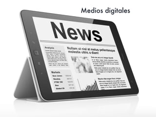 Medios digitales
 