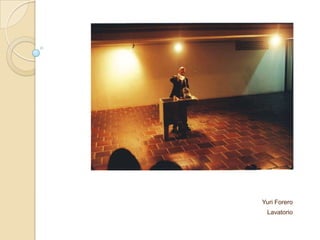 Yuri Forero
Lavatorio
 