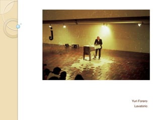 Yuri Forero
Lavatorio
 