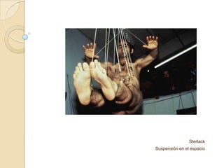 Sterlack
Suspensión en el espacio
 