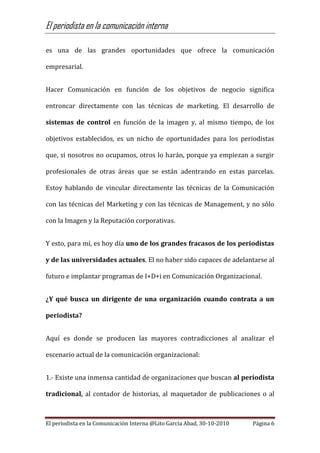 El periodista en la comunicación interna
El periodista en la Comunicación Interna @Lito García Abad, 30-10-2010 Página 6
e...