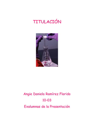 TITULACIÓN
Angie Daniela Ramírez Florido
10-03
Exalumnas de la Presentación
 