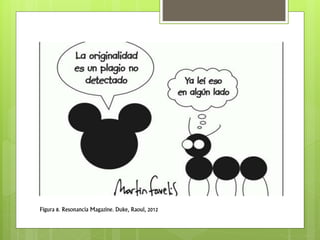 Figura 8. Resonancia Magazine. Duke, Raoul, 2012
 