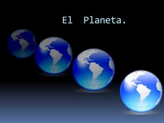 El  Planeta. 