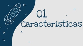 Características
01
 
