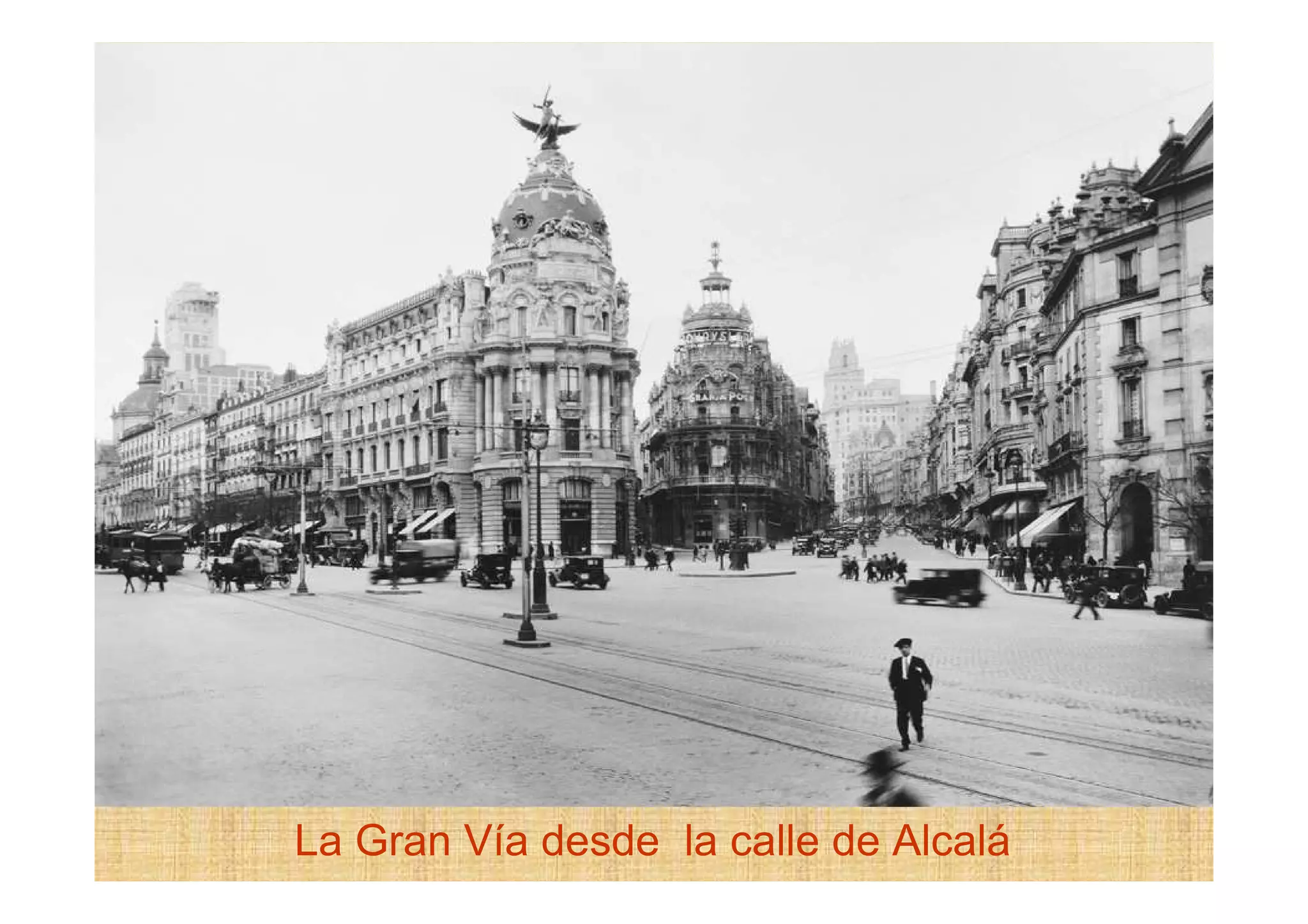 La Gran Vía desde la calle de Alcalá
 