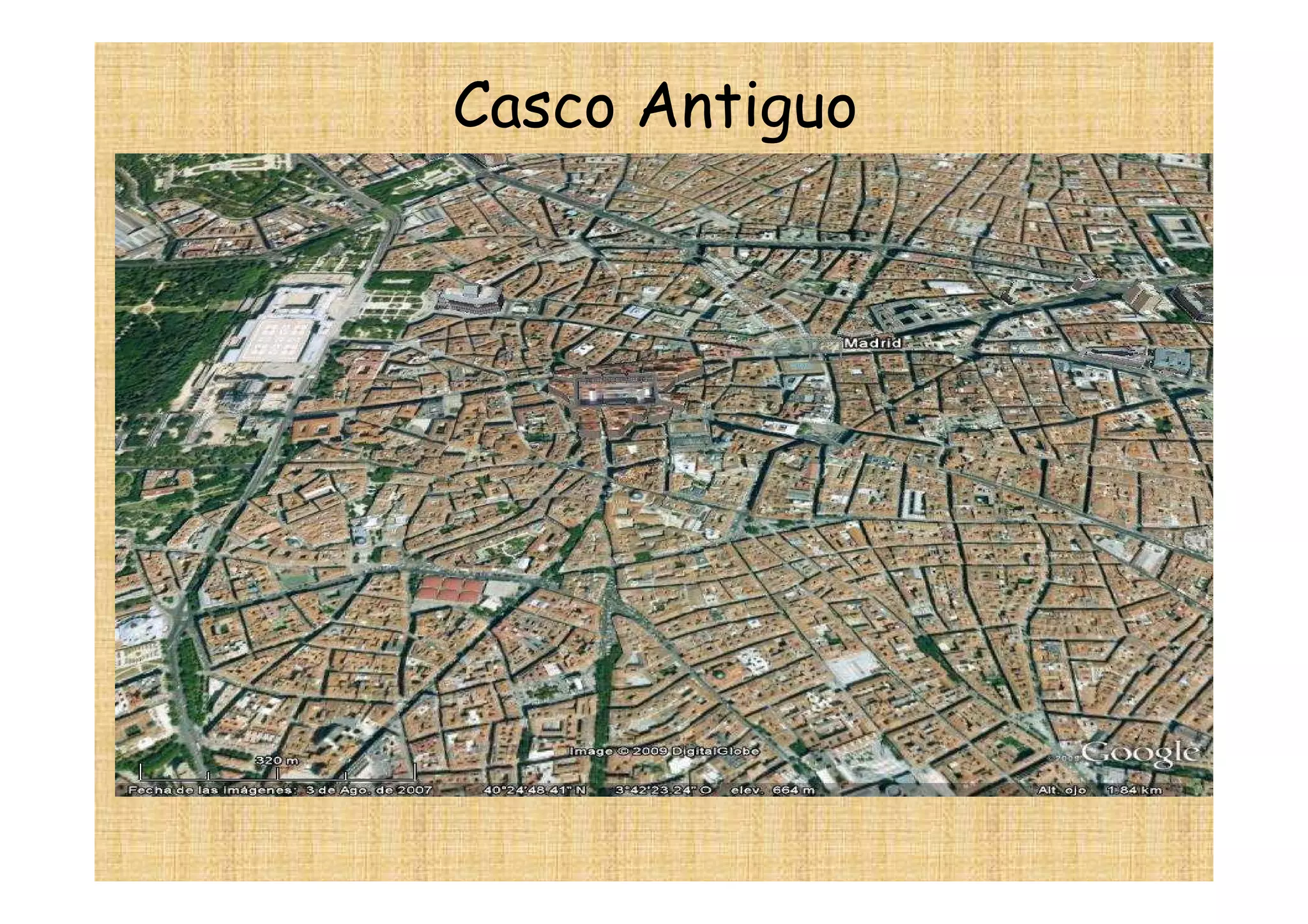 Casco Antiguo
 
