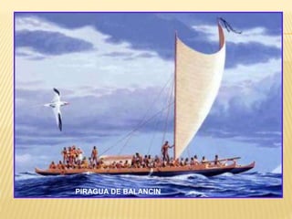 PIRAGUA DE BALANCIN
 