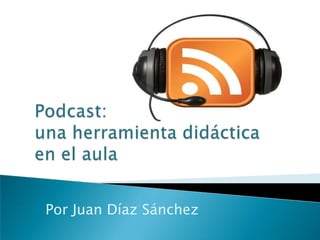 Por Juan Díaz Sánchez
 