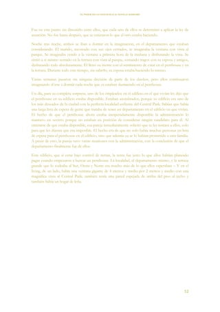 EL PODER DE LA CONCIENCIA de NEVILLE GODDARD
52
Fue en este punto sin discutirlo entre ellos, que cada uno de ellos se determinó a aplicar la ley de
asunción. No fue hasta después, que se enteraron lo que el otro estaba haciendo.
Noche tras noche, ambos se iban a dormir en la imaginación, en el departamento que estaban
considerando. El marido, recostado con sus ojos cerrados, se imaginaba la ventana con vista al
parque. Se imaginaba yendo a la ventana a primera hora de la mañana y disfrutando la vista. Se
sintió a si mismo sentado en la terraza con vista al parque, tomando tragos con su esposa y amigos,
disfrutando todo absolutamente. Él llenó su mente con el sentimiento de estar en el penthouse y en
la terraza. Durante todo este tiempo, sin saberlo, su esposa estaba haciendo lo mismo.
Varias semanas pasaron sin ninguna decisión de parte de los dueños, pero ellos continuaron
imaginando al irse a dormir cada noche que ya estaban durmiendo en el penthouse.
Un día, para su completa sorpresa, uno de los empleados en el edificio en el que vivían les dijo que
el penthouse en su edificio estaba disponible. Estaban asombrados, porque su edificio era uno de
los más deseados de la ciudad con la perfecta localidad enfrente del Central Park. Sabían que había
una larga lista de espera de gente que trataba de tener un departamento en el edificio en que vivían.
El hecho de que el penthouse ahora estaba inesperadamente disponible la administración lo
mantuvo en secreto porque no estaban en posición de considerar ningún candidato para él. Al
enterarse de que estaba disponible, esa pareja inmediatamente solicitó que se les rentara a ellos, solo
para que les dijeran que era imposible. El hecho era de que no solo había muchas personas en lista
de espera para el penthouse en el edificio, sino que además ya se lo habían prometido a otra familia.
A pesar de esto, la pareja tuvo varias reuniones con la administración, con la conclusión de que el
departamento finalmente fue de ellos.
Este edificio, que sí estar bajo control de rentas, la renta fue justo lo que ellos habían planeado
pagar cuando empezaron a buscar un penthouse. La localidad, el departamento mismo, y la terraza
grande que lo rodeaba al Sur, Oeste y Norte era mucho más de lo que ellos esperaban – Y en el
living, de un lado, había una ventana gigante de 4 metros y medio por 2 metros y medio con una
magnifica vista al Central Park; también tenía una pared espejada de arriba del piso al techo y
también había un hogar de leña.
 