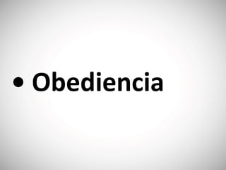 • ‭Obedien‬cia
 