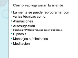El Poder de la Mente y como y como Transformarnos | PPTX