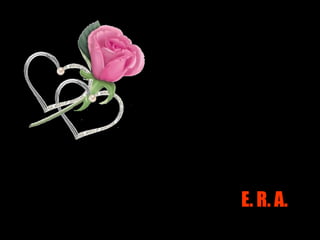 E. R. A. 
