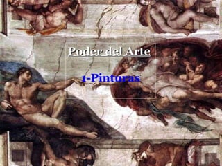 Poder del Arte   1-Pinturas 