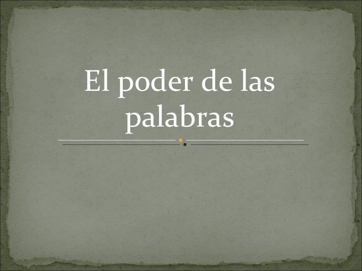 El Poder De Las Palabras