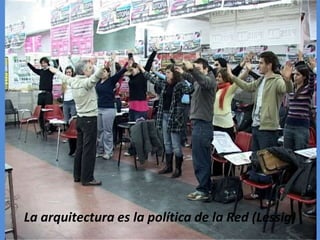 La arquitectura es la política de la Red (Lessig)