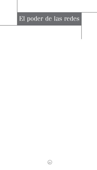 El poder de las redes




          21
 