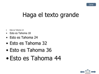 Cerrar




                   Haga el texto grande

•   Esto es Tahoma 12

•   Esto es Tahoma 18
• Esto es Tahoma 24
• Esto es Tahoma 32
• Esto es Tahoma 36
• Esto es Tahoma 44
 