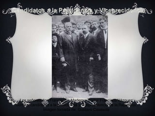 Los señores don Francisco I. Madero y doctor Francisco Vázquez
Gómez, candidatos a la presidencia y vicepresidencia de la República.
               Imagen tomada de: Gustavo Casasola
 