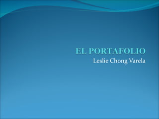 Leslie Chong Varela 