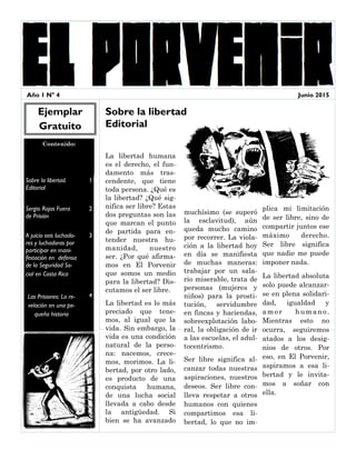 Año 1 N° 4
Ejemplar
Gratuito
Sobre la libertad.
Editorial
1
Sergio Rojas Fuera
de Prisión
2
A juicio seis luchado-
res y l...