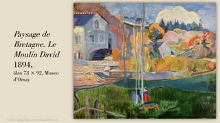 Paysage de
Bretagne. Le
Moulin David
1894,
óleo 73 × 92, Museo
d’Orsay
Carmen Águila, https://hortushesperidum.com
 