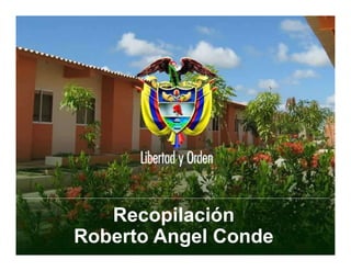 Recopilación 
Roberto Angel Conde 
 