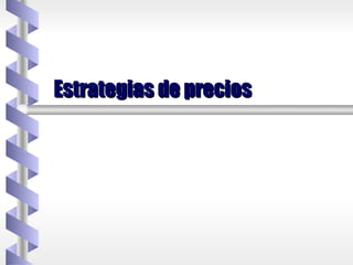 Estrategias de precios 