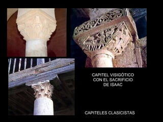CAPITEL VISIGÓTICO CON EL SACRIFICIO DE ISAAC CAPITELES CLASICISTAS 