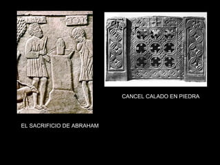 EL SACRIFICIO DE ABRAHAM CANCEL CALADO EN PIEDRA 