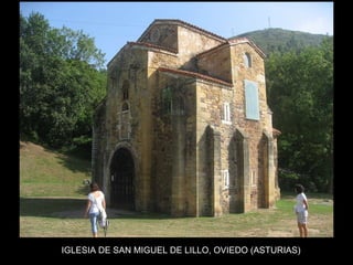 IGLESIA DE SAN MIGUEL DE LILLO, OVIEDO (ASTURIAS) 