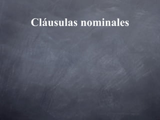 Cláusulas nominales
 