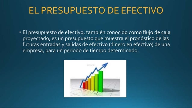 El presupuesto de efectivo