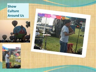 Show Culture Around Us 