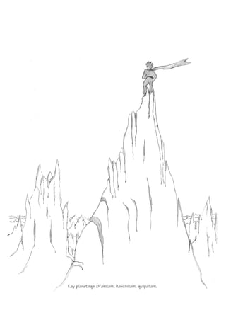 Kay planetaqa ch'akillam, ñawchillam, qullpallam.
 