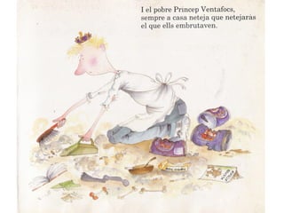 El príncep ventafocs